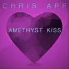 Chris App - Amethyst Kiss - Single